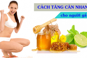 Cách tăng cân nhanh cho người gầy an toàn hiệu quả nhất tại nhà