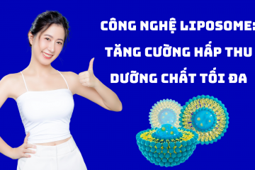 Công nghệ Liposome: Tăng cường hấp thu dưỡng chất tối đa