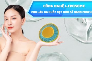 Công nghệ Liposome cho làn da khỏe đẹp hơn cả Nano Curcumin